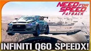 INFINITI Q60 SPEEDX! MENUDA MIERDA! | NEED FOR SPEED PAYBACK #47 | DEWRON