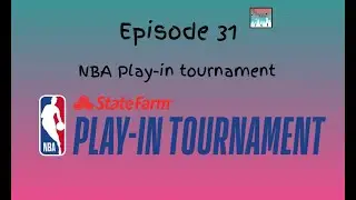 Episode 31 - Aidan has finally moved out!! NBA play in tournament prediction and More!