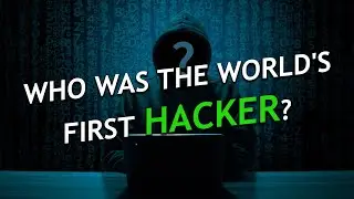 Who Was the World's First Hacker? | Owlogy