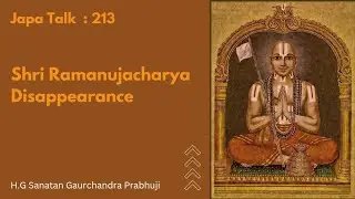 Japa Talk : 213 | Shri Ramanujacharya disappearance | 28.1.26 | H.G Sanatan Gaurchandra Prabhuji