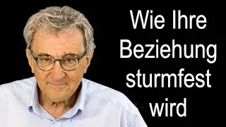 Liebe ohne Stress 💘  Denkansto&szlig; und Beziehungstipp: Wie Ihre Beziehung sturmfest wird.