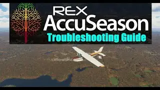 FS2020: Rex Accuseason Advanced Edition - Newbie Troubleshooting Guide