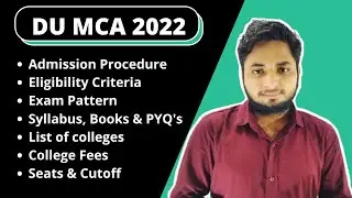 DU MCA Admission 2022| DU MCA Exam 2022| Eligibility, Pattern, Syllabus, Cutoff, Seat, Fees, Books,