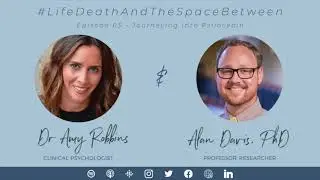 EPISODE 63 |  Journeying into Psilocybin with Alan Davis, PhD
