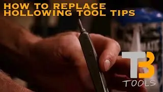 How to Replace the Tip in your Trent Bosch Hollowing Tools