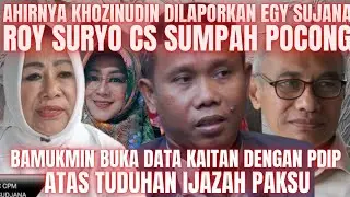ROY SURYO SUMPAH POCONG ELIDA NETY KHOZINUDIN PROVOKATOR BAMUKMIN BUKA DATA PDIP ATS TUDUHAN IJAZAH