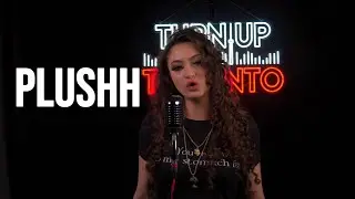 Plushh - Sick To My Stomach Freestyle | Turn Up Toronto Performance