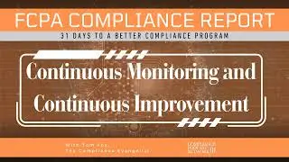 31 Days to Effective Compliance Program: Day 9 - Continuous Monitoring and Continuous Improvement