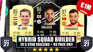 93 PACE CB + 2 5 STAR SKILLERS! HYBRID SQUAD BUILDER - FIFA 21 ULTIMATE TEAM