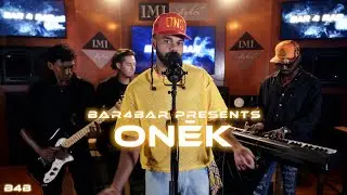 ONĒK - Spoiled Brown Men | Live With Bar4Bar.TV