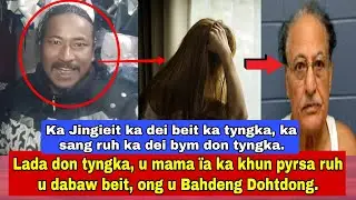 Da don tyngka wat u mama &iuml;a ka pyrsa ruh u dabaw beit, ym don mano mano ba bna: Bahdeng Dohtdong