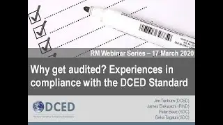 DCED webinar - Why get audited? Experiences in compliance with the DCED Standard