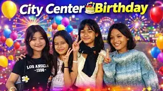 Daughter friend birthday celebration at City Center| Birthday Vlog 🎉❤️