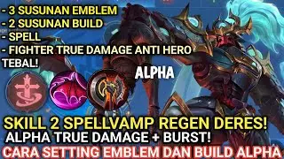 KUNCI BUILD ALPHA! SET BUILD ALPHA TERSAKIT DAN TERKUAT 2024 | EMBLEM ALPHA TERSAKIT