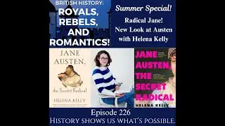 Radical Jane: A New Look at Austen's Novels with Helena Kelly (ep 226)