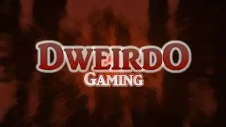 DweirdO Trailer