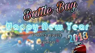 Happy New Year! | Battle bay Pentakills |Mk5 Shooter