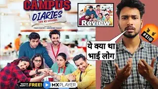 Campus Diaries Web Series Review | Mx player