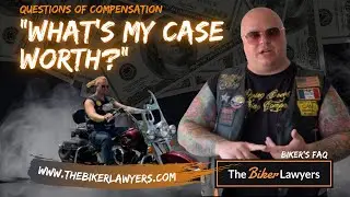 What's my Case Worth? | Lawsuit & Biker's #FAQ | The Biker Lawyers