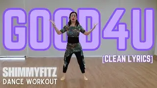 Good4U (Olivia Rodrigo) [CLEAN LYRICS] - ShimmyFitz Dance Workout by Zyen