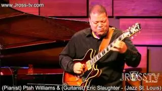 James Ross @ Ptah Williams & Eric Slaughter - 