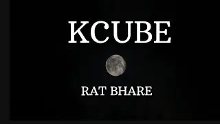 KCUBE - Rat bhare // offical lyrics video// love song // Rumtek hiphop // ft krishna kumar karki.
