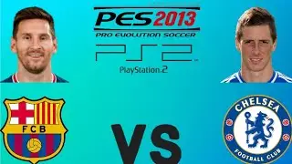 PES 2013 PS2 BARCELONA VS CHELSEA