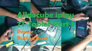 Alldocube iplay 7T Tablet Part 1│Power Button Issue