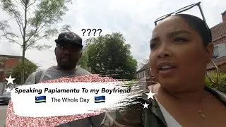 Speaking Papiamentu to my boyfriend | The whole day  | Jennyfer Ross❤️