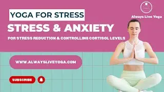 Online yoga classes | AlwaysLiveYoga for stress and anxiety