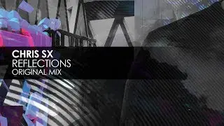 Chris SX - Reflections
