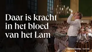 Daar is kracht in het bloed van het Lam | 1700 mannen zingen | Katwijk aan Zee