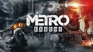 Metro Exodus, полное прохождение на Русском языке часть №6 ФИНАЛ