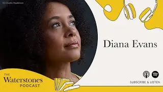 Waterstones Podcast: Diana Evans