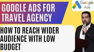 🌍 How to Budget for a Small Travel Agency in Morocco: Reach USA & Asia with Google Ads! 🌏