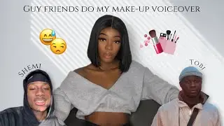 Guy Friends do my Makeup Voiceover (Bad Make-up edition) #makeupfail