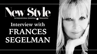 Interview with Frances Segelman for New Style Magazine