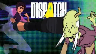 DISPATCH - Back to my Favorite Toxic Relationship - Episode 5 + 6