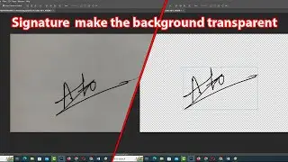 How to make a signature transparent in photoshop
