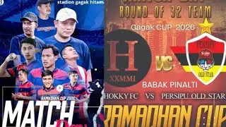 DRAMA ADU FINALTI !! HOKY FC VS PERSIPU OLD STAR FC RAMADHAN GAGAK HITAM CUP 2026...