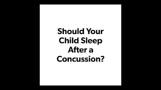 Should Your Child Sleep After a Concussion - Dr. Moran Discusses Kinetic Chiropractic Omaha