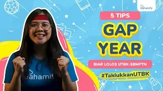 Gap Year, Stronger!! Lakukan 5 Tips Ini Agar Peluang Lolos UTBK-SBMPTN Lebih Besar