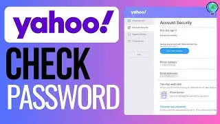 How to See Your Password in Yahoo Mail (2024 Update)