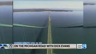 'On The Michigan Road' throwback: Atop the Mackinac Bridge