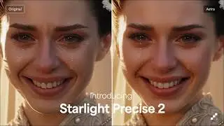 Introducing Starlight Precise 2, a new video enhancement model that delivers next-gen REALISM