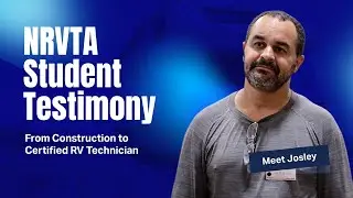 From Construction to Certified RV Technician - Josley&rsquo;s Family Journey at NRVTA