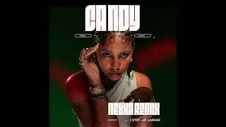 Tokischa &ndash; Candy (DJ Nexxa UKG 2-Step Remix)
