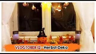 🍂​🎃​ Vlogtober #12 | Herbst Deko 🍂​🎃​