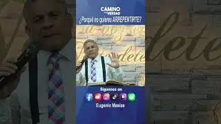 &iquest;PORQU&Eacute; NO QUIERES ARREPENTIRTE? - REV. EUGENIO MAS&Iacute;AS