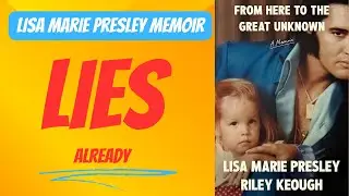 Lisa Marie Presley Memoir. LIES... already